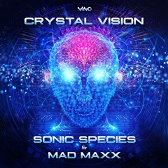 Sonic Species & Mad Maxx- Crystal Vision