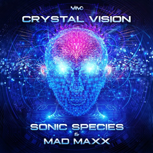 Sonic Species & Mad Maxx- Crystal Vision