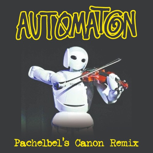 Automaton - Pachelbel's Canon (Automaton Remix)