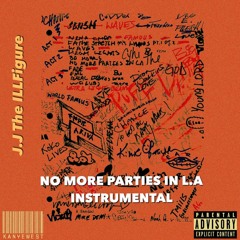 Kanye West - No More Parties In LA *Instrumental* (Prod. By J.J The ILLFigure)