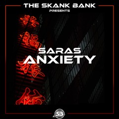 SARAS - ANXIETY [FREE DOWNLOAD]
