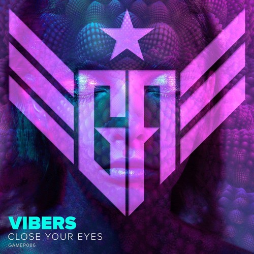 Vibers - Close Your Eyes