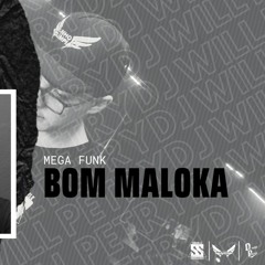 Mega Bom Maloka - Dj Will Petry