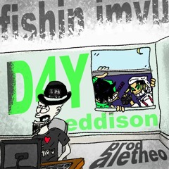 FISHIN IMVU FT.EDDISON (PROD ALETHEO)