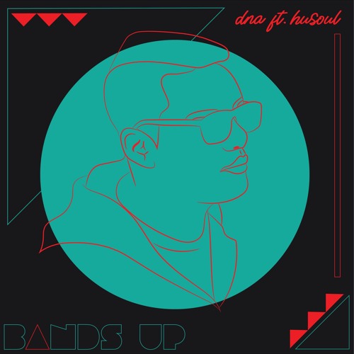 DNA Ft. Husoul - Bands up (Prod. Flymelodies)