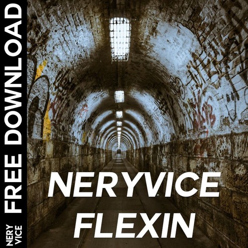 NeryVice - Flexin [FREE DOWNLOAD]