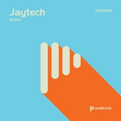 Jaytech - Mystic (Extended Mix) [Positronic]