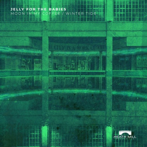 Jelly For The Babies - Moon In My Coffee (Original Mix) [Heath Mill Recordings]