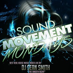 Sound Movement Mondays With Sean Smith aka The Smooth Agent Dec 2, 2019