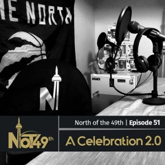 NoT49th - Episode 51: A Celebration 2.0