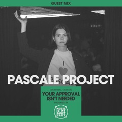 MIMS Guest Mix: PASCALE PROJECT (Montreal / Your Approval Isn't Needed)