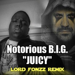 Notorious B.I.G. -- "JUICY" (Lord Fonzz Remix)