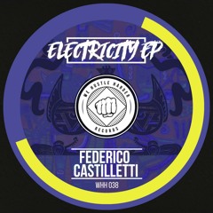 Federico Castilletti - Electricity (Original Mix)