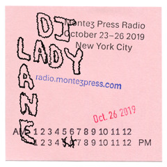 Montez Press Radio-October 26th, 2019 [DJ Lady Lane for Tender Buttons 30th Anniversary]