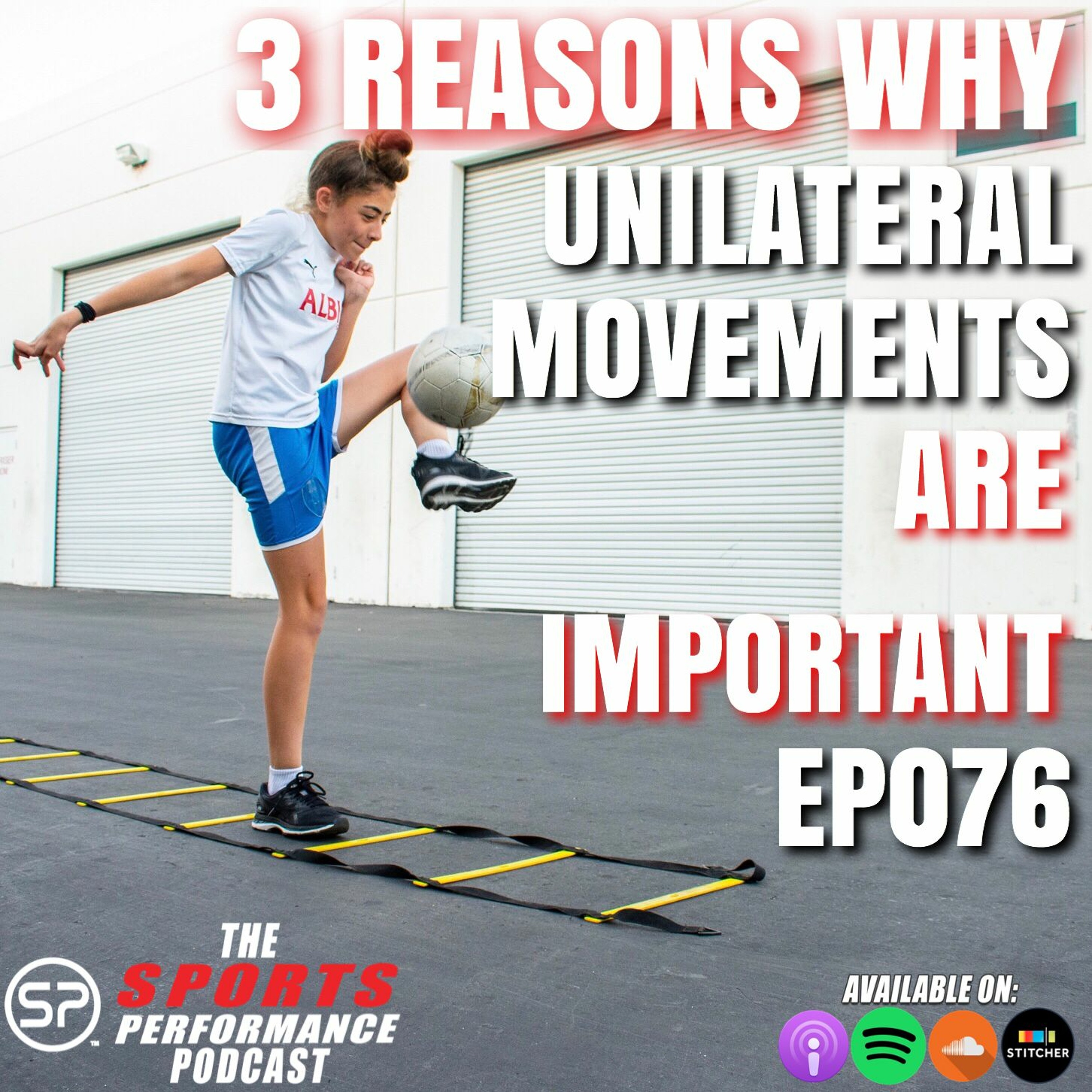 EP076: 3 Reasons Why Unilateral Movements Are Important episode artwork