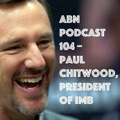 ABN Podcast 104 - Paul Chitwood, president of the International Mission Board