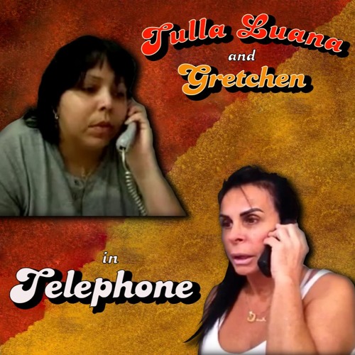 Tulla Luana - Telephone ft. Gretchen
