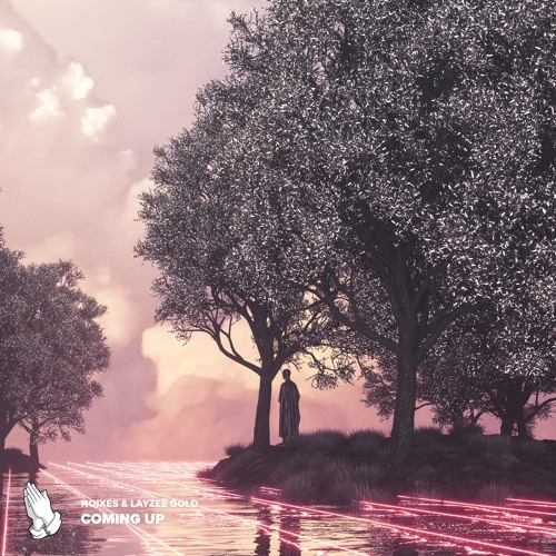 NOIXES & Layzee Gold - Coming Up