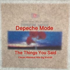 Depeche Mode - The Things You Said (Kickel Edit)wav