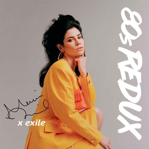 How To Be A Heartbreaker (80s Redux) – MARINA x exile