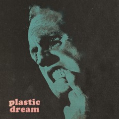 Plastic Dream