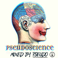 Pseudoscience Mix (Tracklist @ 100 Likes)