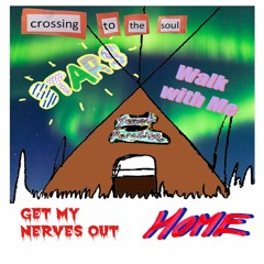 05 - GET MY NERVES OUT