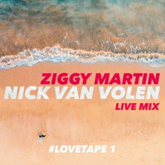 Ziggy Martin & Nick van Volen - Lovetape #1