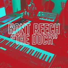 KANT REECH - THE DOCK