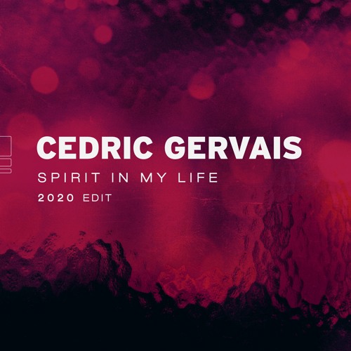 Cedric Gervais - Spirit In My Life 2020 Edit