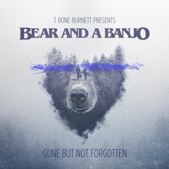 Gone But Not Forgotten (written by:  Bob Dylan, T Bone Burnett, Poo Bear, Jared Gutstadt