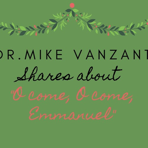 Dr. Mike VanZant Shares about his Favorite Christmas Carol