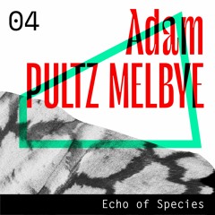 Echo of Species 04 - Adam Pultz Melbye