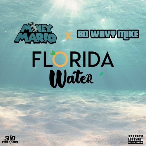 Florida Water (Feat. So Wavy Mike)