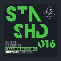 DJ S.K.T Presents Stashed Sessions 016 Guest Mix Elliot Fitch