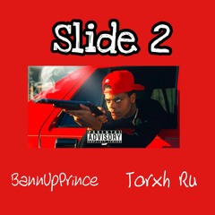 Slide 2 (feat. Torxh Ru)(prod. Fluss)