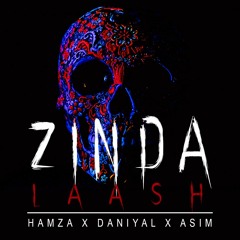 ZINDA LAASH | Daniyal Hussain | Hamza Ashraf | Asim Zaidi (Prod By: Danny E.B)