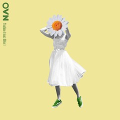 OVN - Teatime (feat. Olive)
