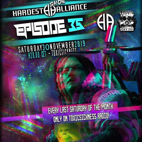 HARDEST ALLIANCE PRESENTS | CRIME SCENE | TOXIC SICKNESS RADIO [30-11-2019]