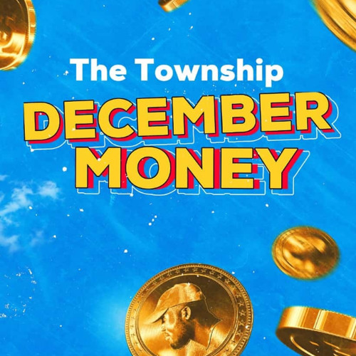 The Township - December Money (Prod. by Elorm)