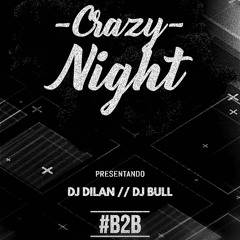 CRAZY NIGHT - DOGOR DJ & DJ BULL