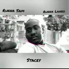 Runna Sam ft Runna Laneo - Stacey