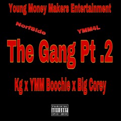 kG - The Gang pt. 2 ft . YMMBoochie x Big Corey