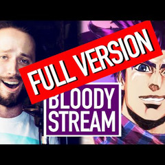 BLOODY STREAM (FULL version!) Jojo's Bizarre Adventure Op 2 (ENGLISH cover by Jonathan Young)