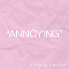 Annoying (ft. Ricky Wolfe)