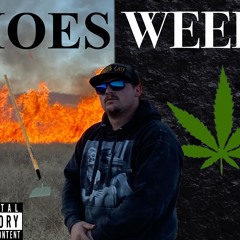 Hoes And Weed