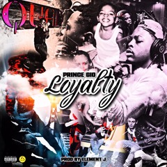 Prince Gio “Loyalty” (Prod. By Element J)(Music Video In Bio)