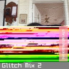 Glitch Mix 2