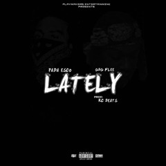 LATELY Feat. GBG FLEE