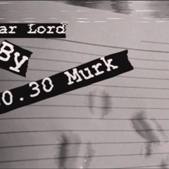 30.30Murk- “Dear Lord”